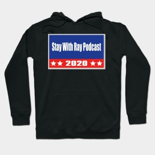 Stay With Ray 2020 Hoodie